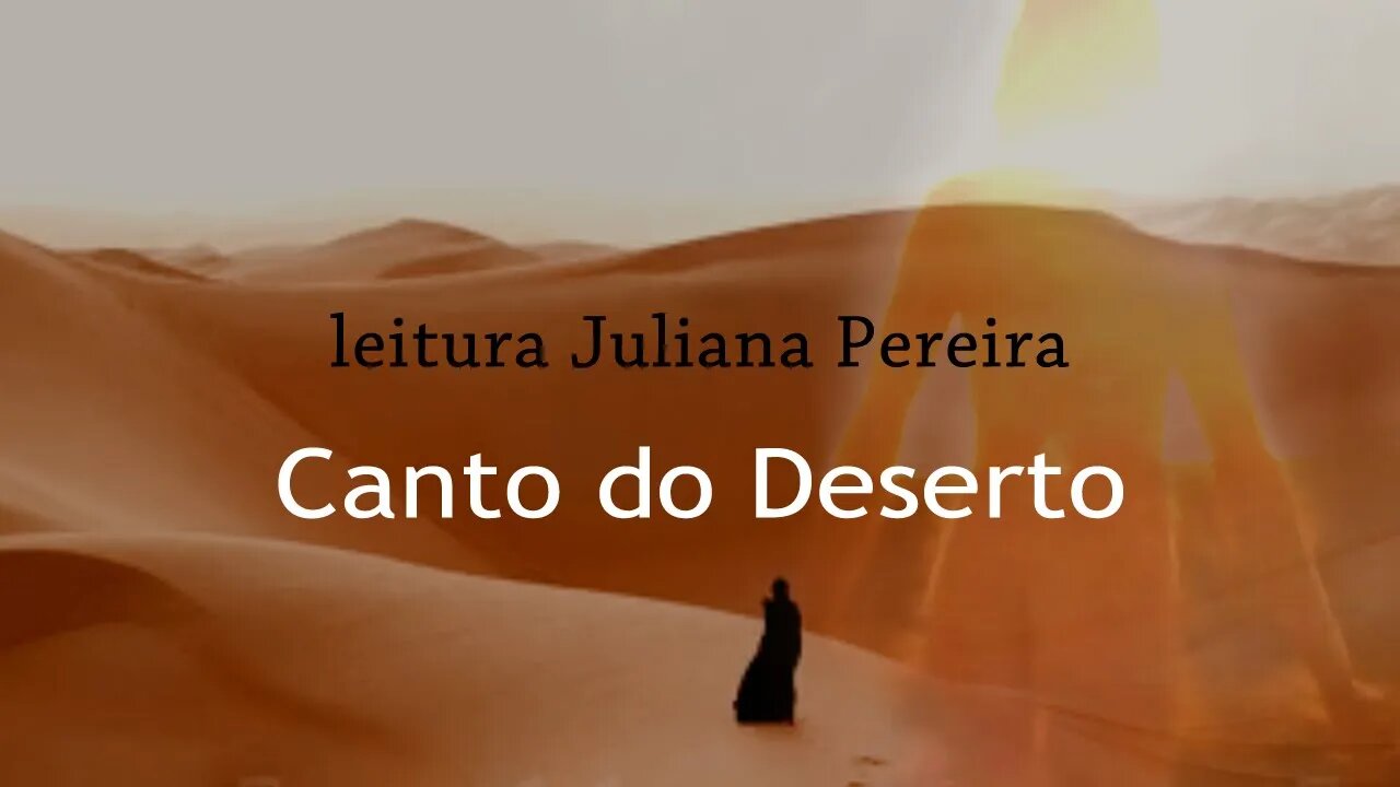 Canto do Deserto - leitura por Juliana Pereira