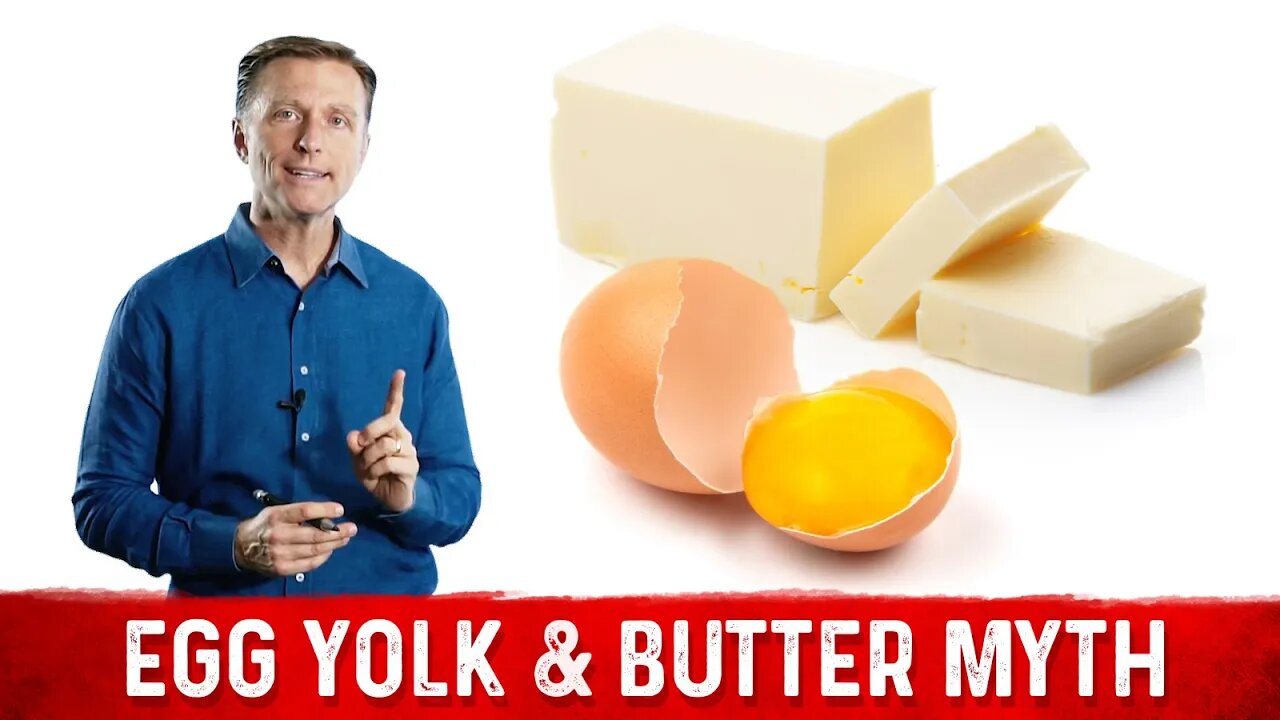 The Egg Yolk and Butter Myth – Dr. Berg