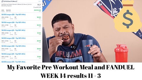 My Favorite Pre Workout Meal and FANDUEL WEEK 14 results 11- 3