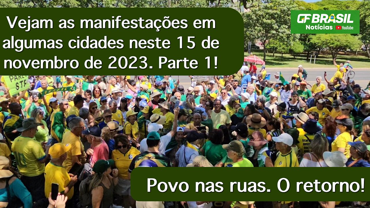 Vejam as manifestações em algumas cidades neste 15 de novembro de 2023. Parte 1!