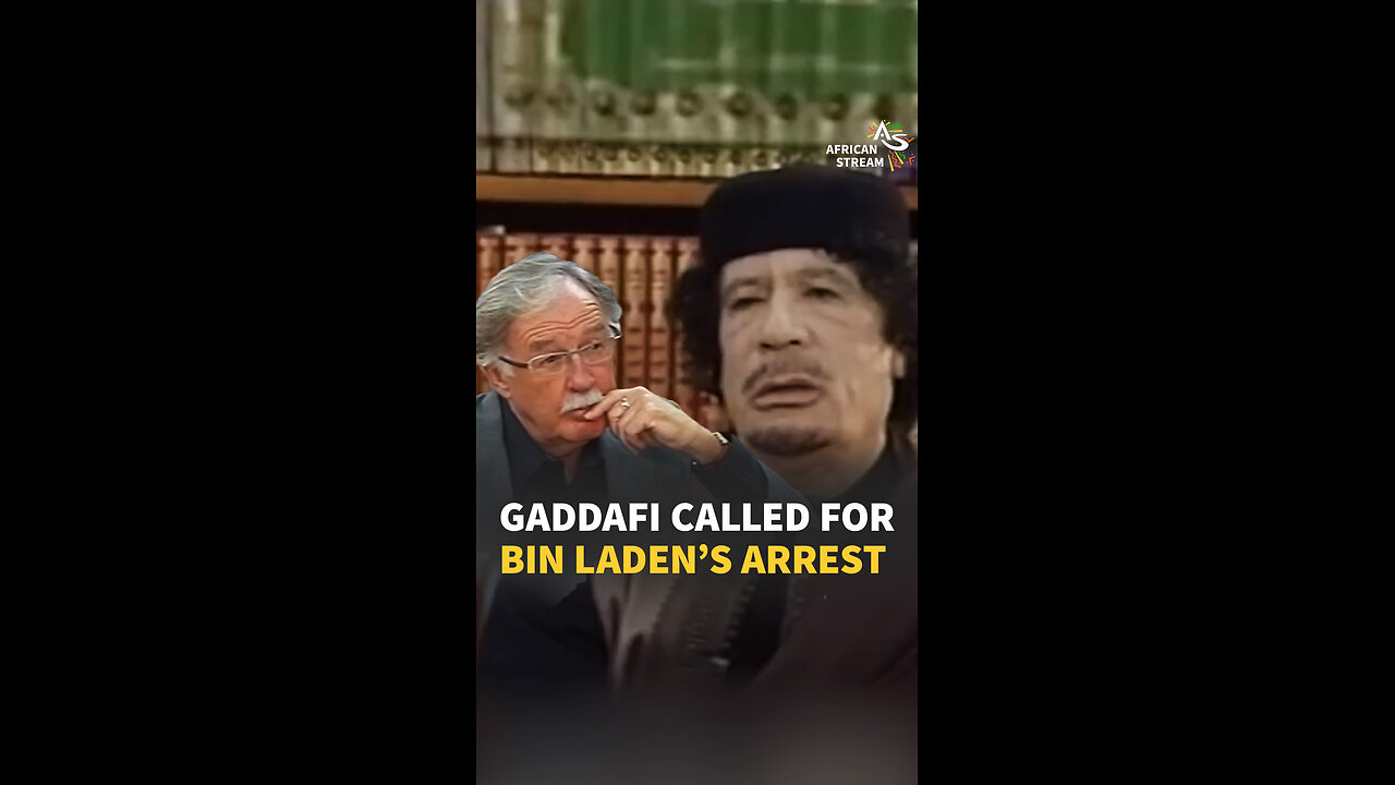 GADDAFI CALLED FOR BIN LADEN’S ARREST