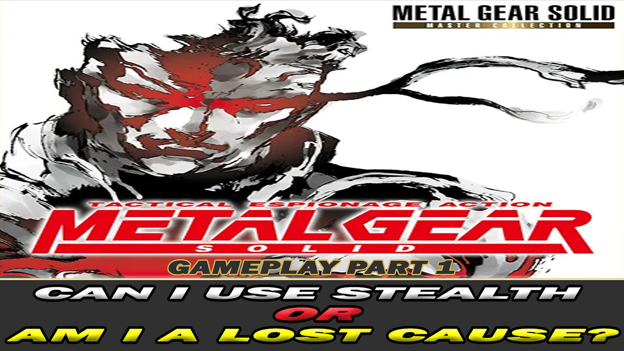 #MetalGearSolid - Can I use Stealth or Am I a Lost Cause? #metalgearsolidcollection Gameplay Part 1