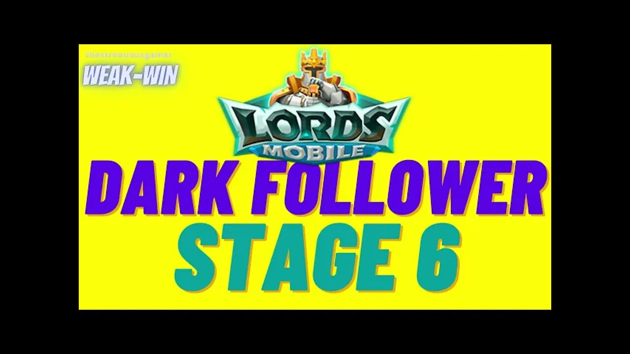 Lords Mobile: Limited Challenge: Dark Follower - Stage 6