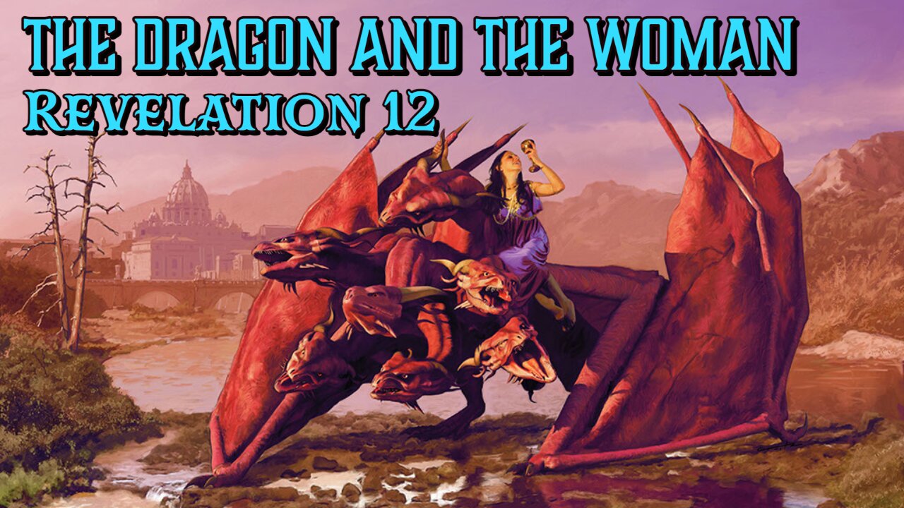 The Woman and the Dragon (Revelation 12)