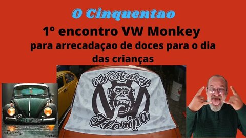 1º Encontro VW Monkey para arrecadaçao de doces para o dia das crianças #fusca #kombi #aircooled
