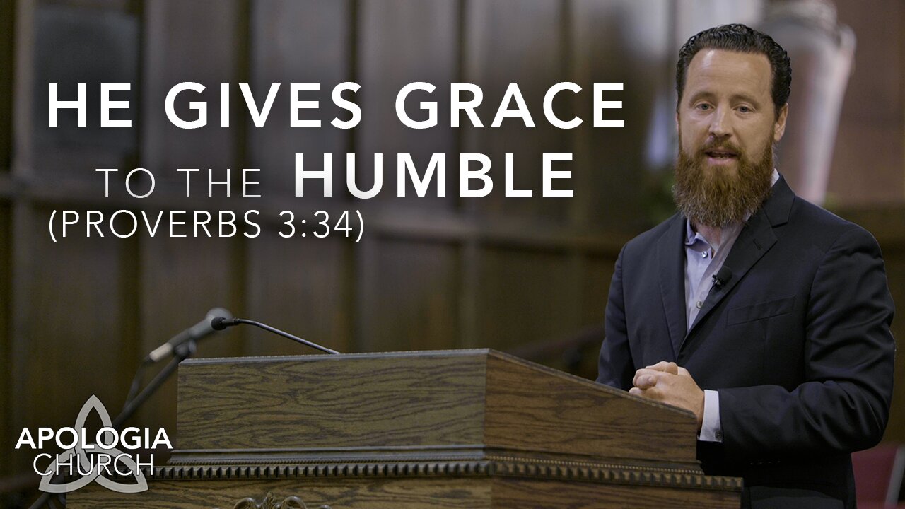 He Gives Grace to the Humble