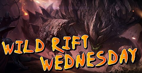Wild Rift Wednesday #3