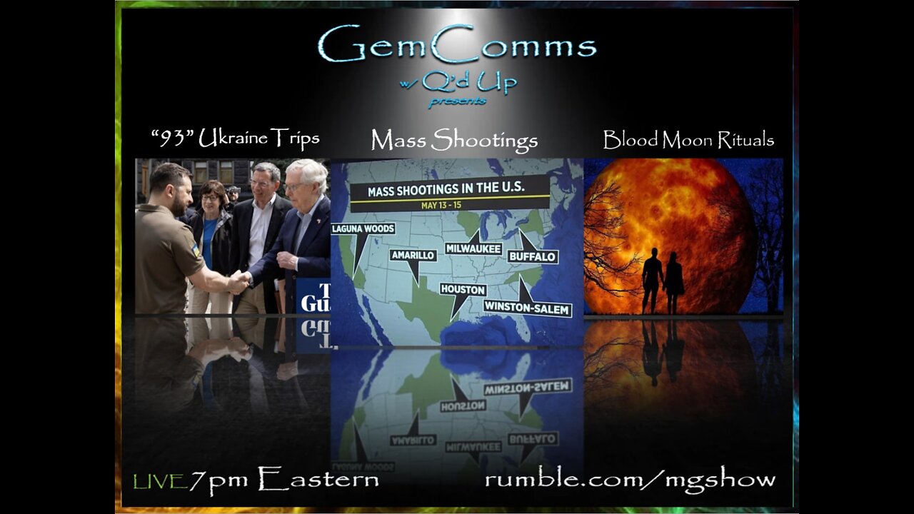 GemComms w/ Q'd Up: 93 Ukraine Trips, Mass Shootings, & Blood Moon Rituals