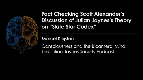 Fact Checking Scott Alexander’s Discussion of Julian Jaynes’s Theory on “Slate Star Codex”