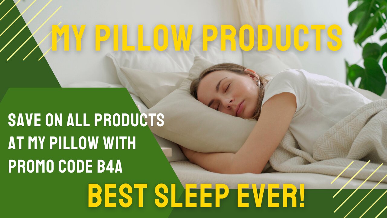 MY PILLOW products for the BEST NIGHT SLEEP EVER!!! GET A DISCOUNT WITH OUR CODE!