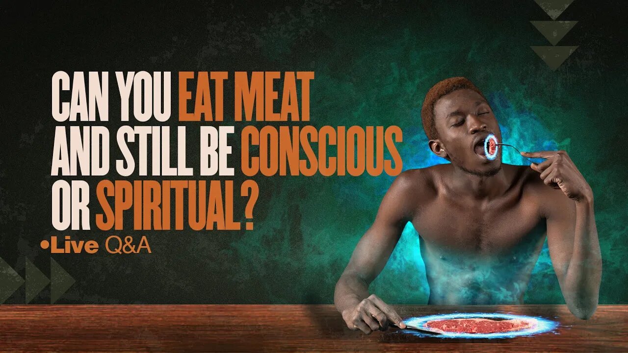 Can You Eat Meat & Be Spiritual? | •Live Discussion MUST WATCH!