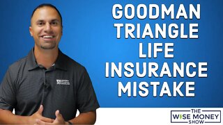 Don't Make The Goodman Triangle Life Insurance Mistake