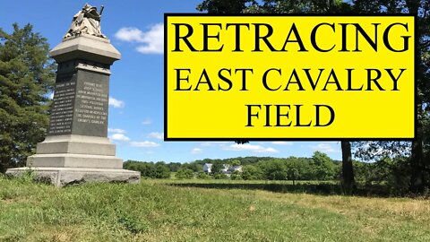 Retracing East Cavalry Field | Retracing History #14