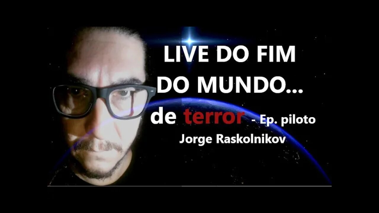 LIVE DO FIM DO MUNDO... de terror