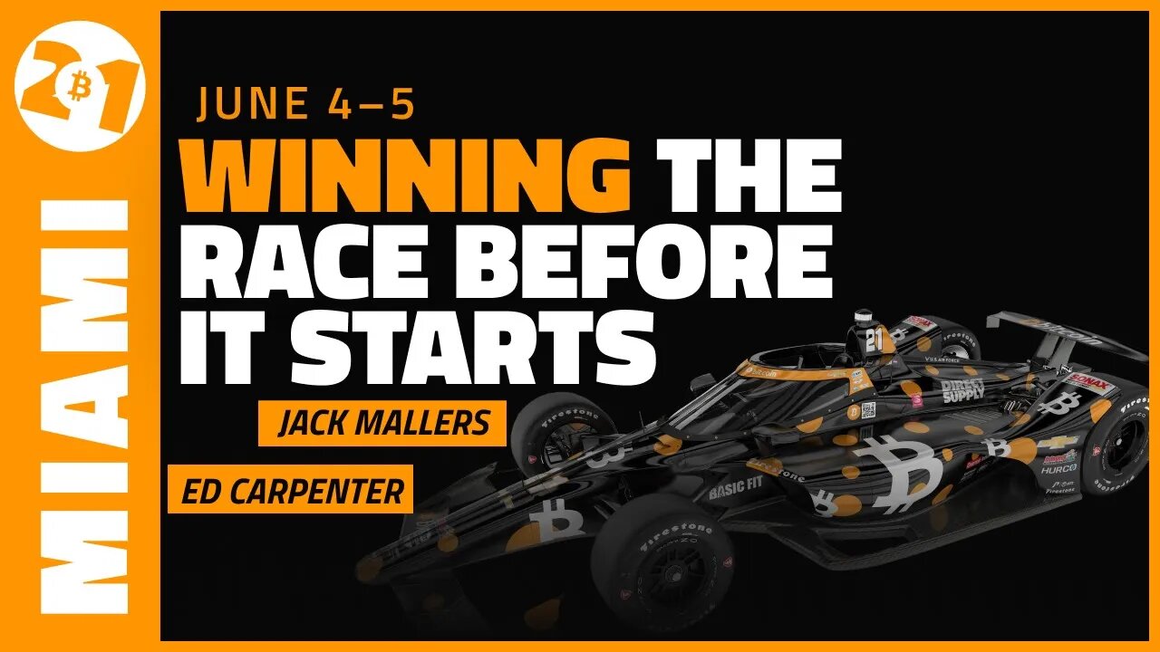 Winning the Race Before it Starts | Jack Mallers & Ed Carpenter | Bitcoin 2021 Clips