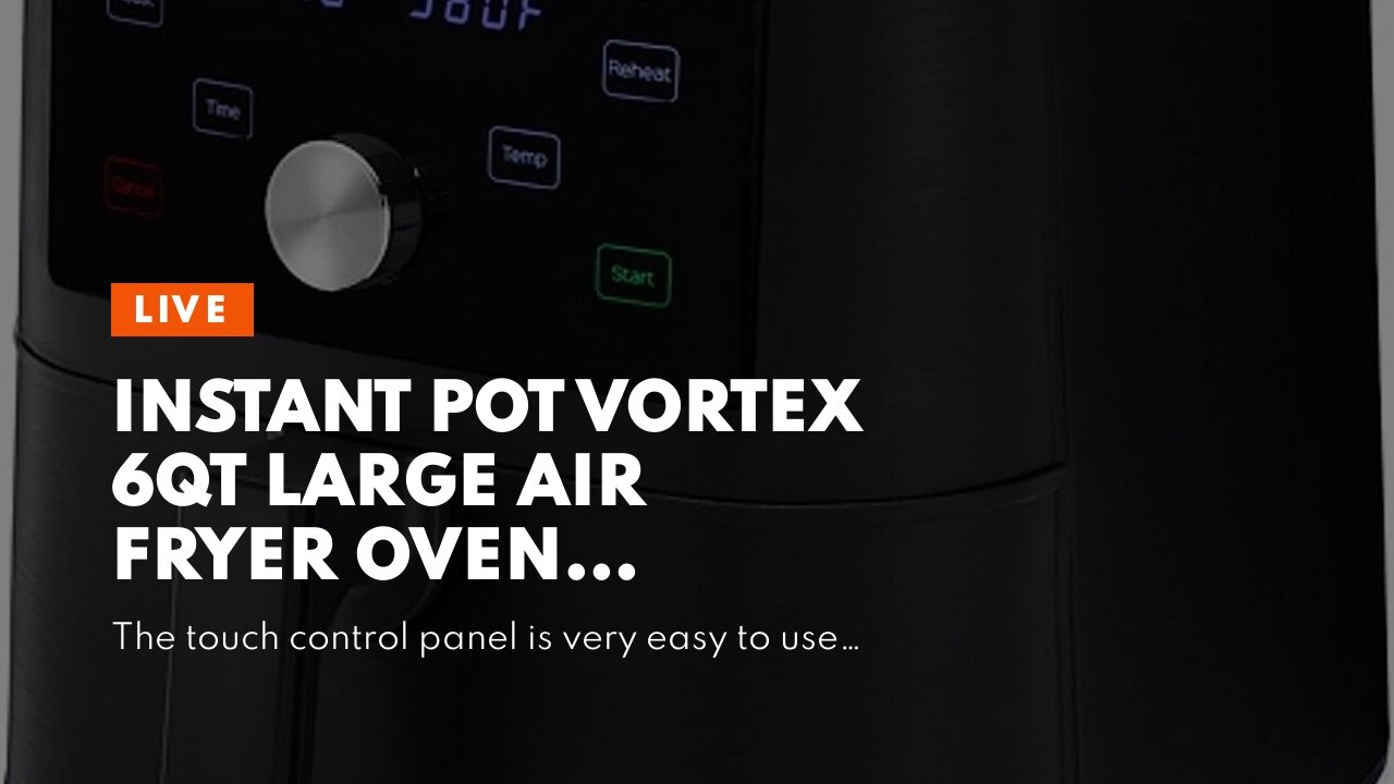 Instant Pot Vortex 6QT Large Air Fryer Oven Combo, Customizable Smart Cooking Programs, Digital...