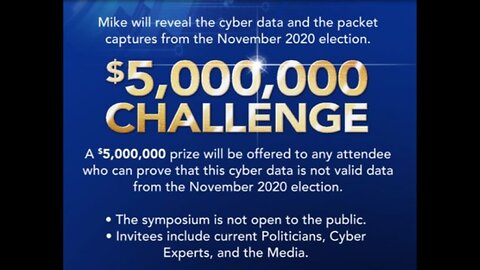 $5 million to any cyber expert that could prove that the data was NOT valid/2020 election data