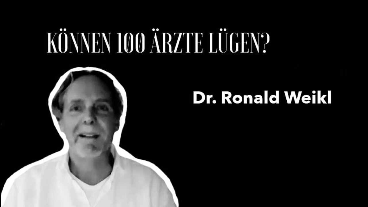 Der Präzedenzfall Dr. Ronald Weikl- "Können 100 Ärzte lügen?" - Spezial