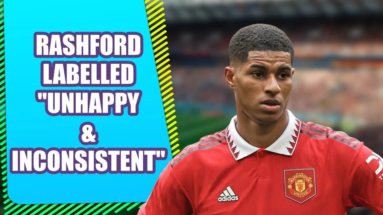 Greame Souness Labels Rashford Inconsistent & Unhappy 24 Hours Before Manchester Derby