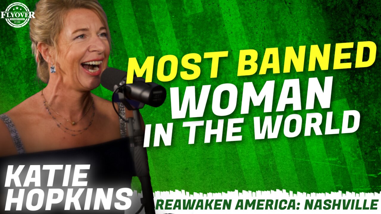 ReAwaken America Tour | Katie Hopkins | Most Banned Woman in the World