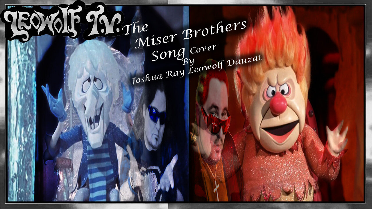 LWTV S.7: MISER BROTHERS SONG COVER