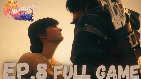 FINAL FANTASY XVI Gameplay Walkthrough EP.8- Dame FULL GAME