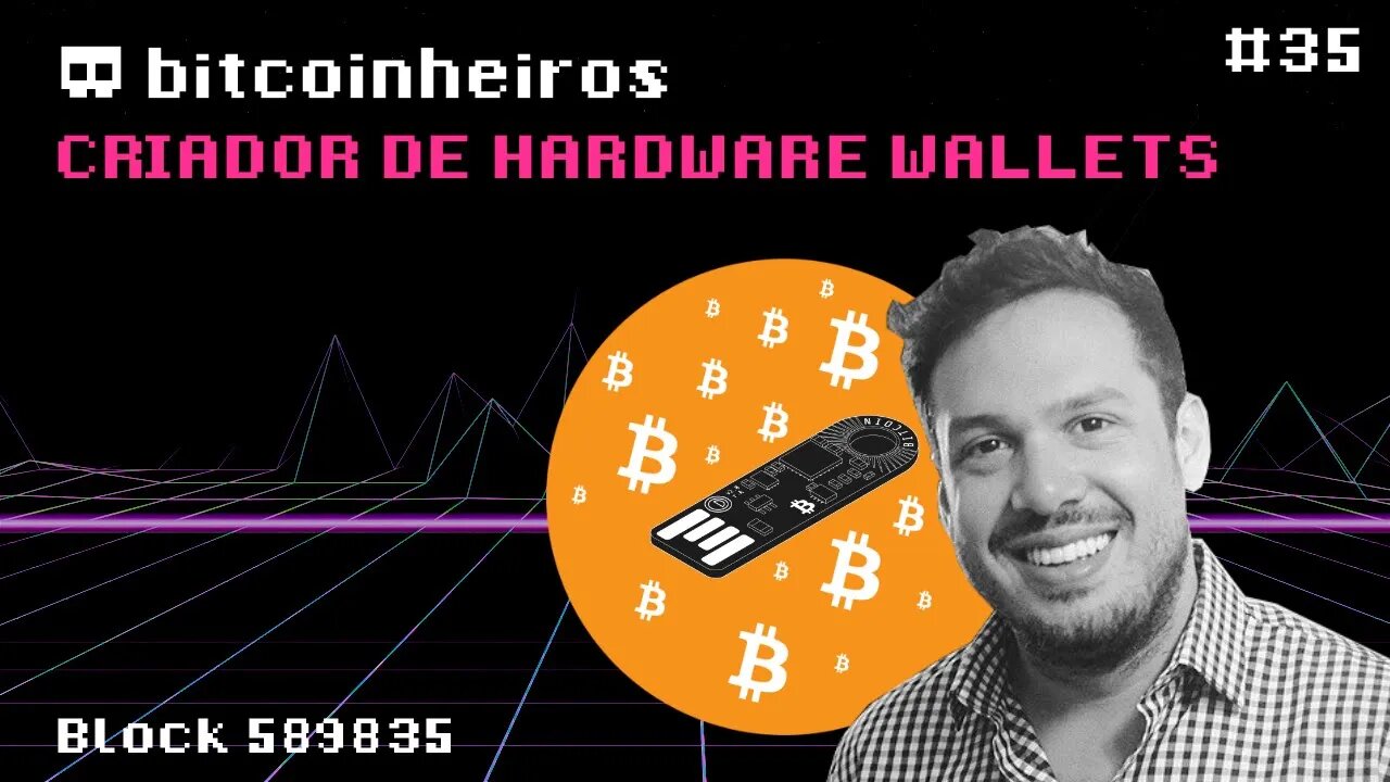 O criador de Hardware Wallets (1/3)