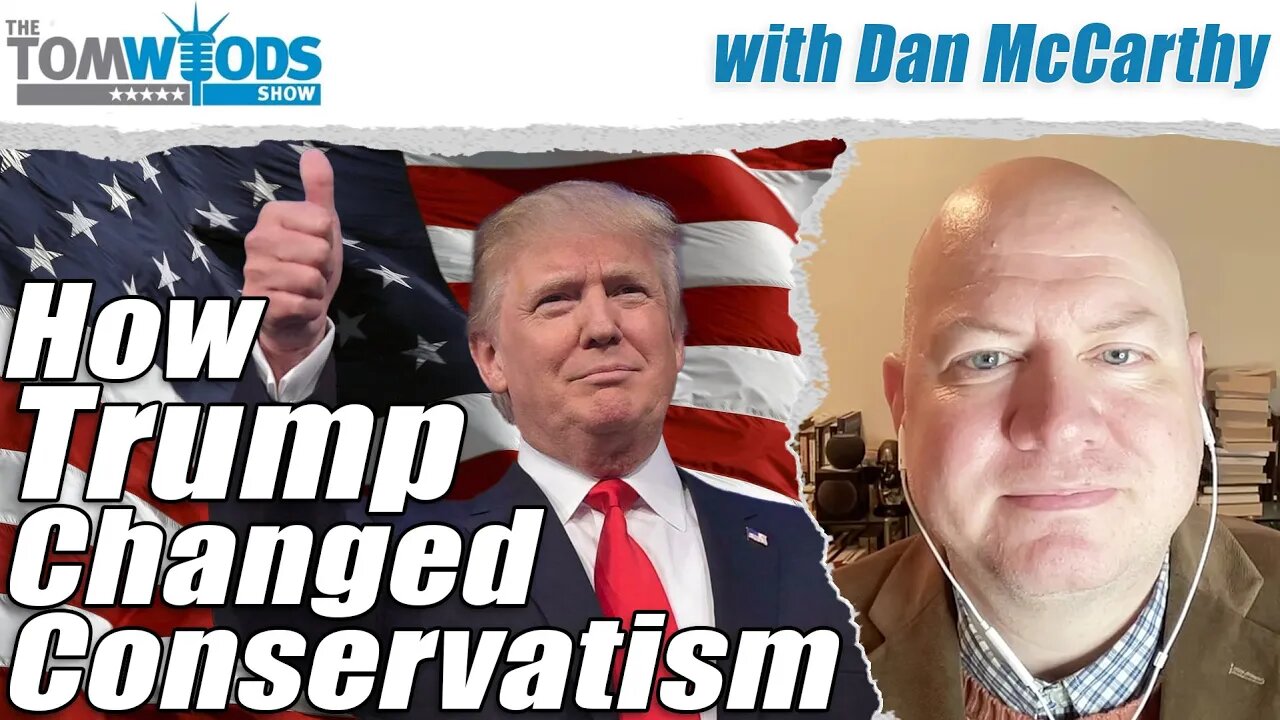 Did Trump Kill Conservatism, Inc.? Should We Mourn or Rejoice? | Tom Woods Show #2585