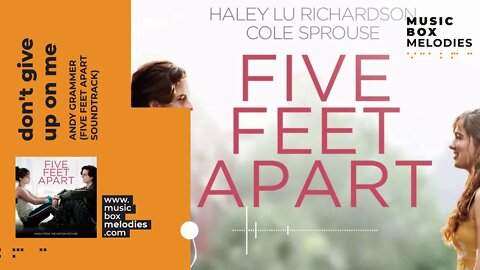 [Music box melodies] - Don't give up on me by Andy Grammer (Five Feet Apart Soundtrack)