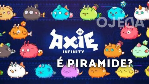 Axie Infinity é Pirâmide?
