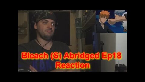 Reaction Bleach (S) Abridged Ep18 - Panther's Claw