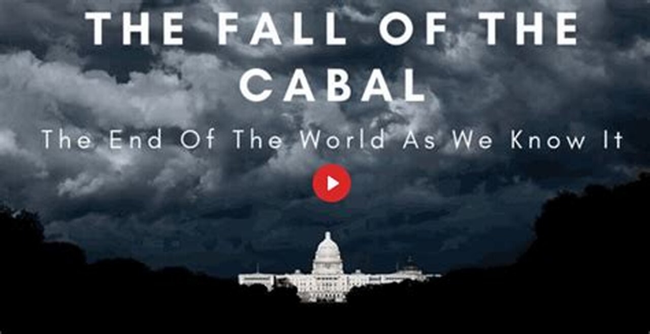 The Fall of the Cabal - The End of the World as We Know It - DOCUMENTARY FULL