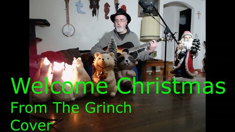 Welcome Christmas / How The Grinch Stole Christmas Theme Song (Acoustic Cover)