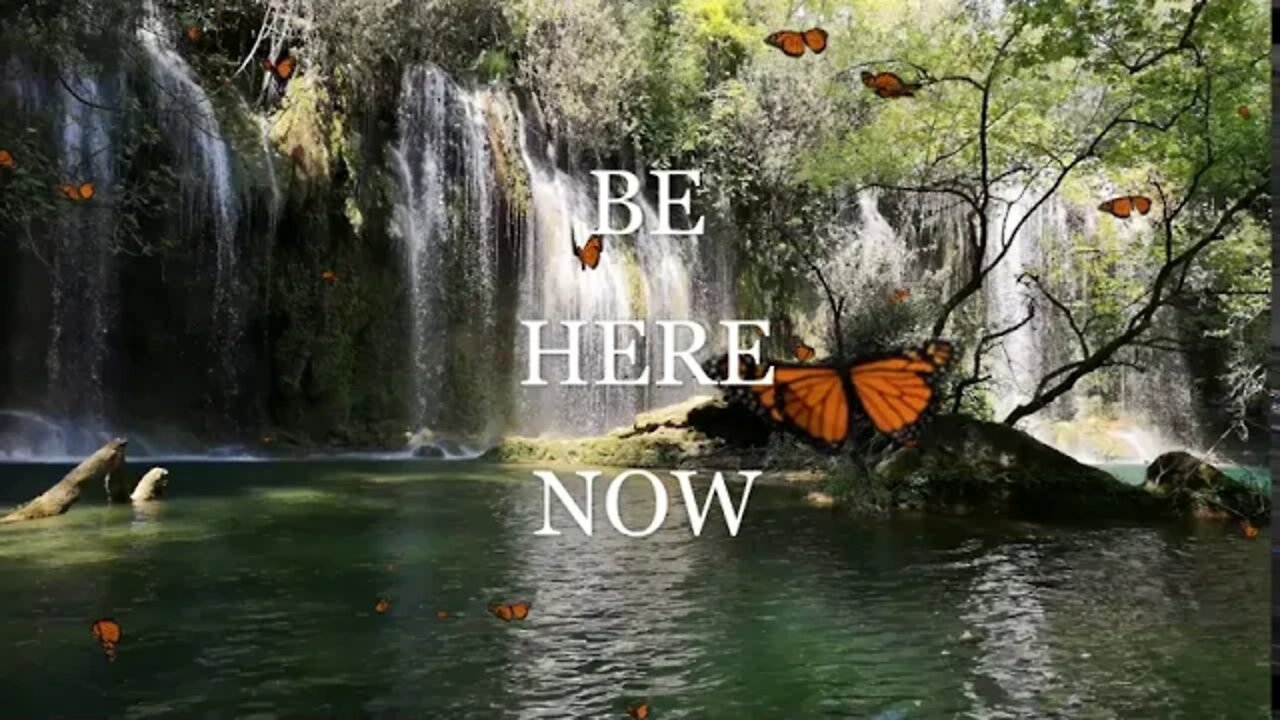 Be Here Now