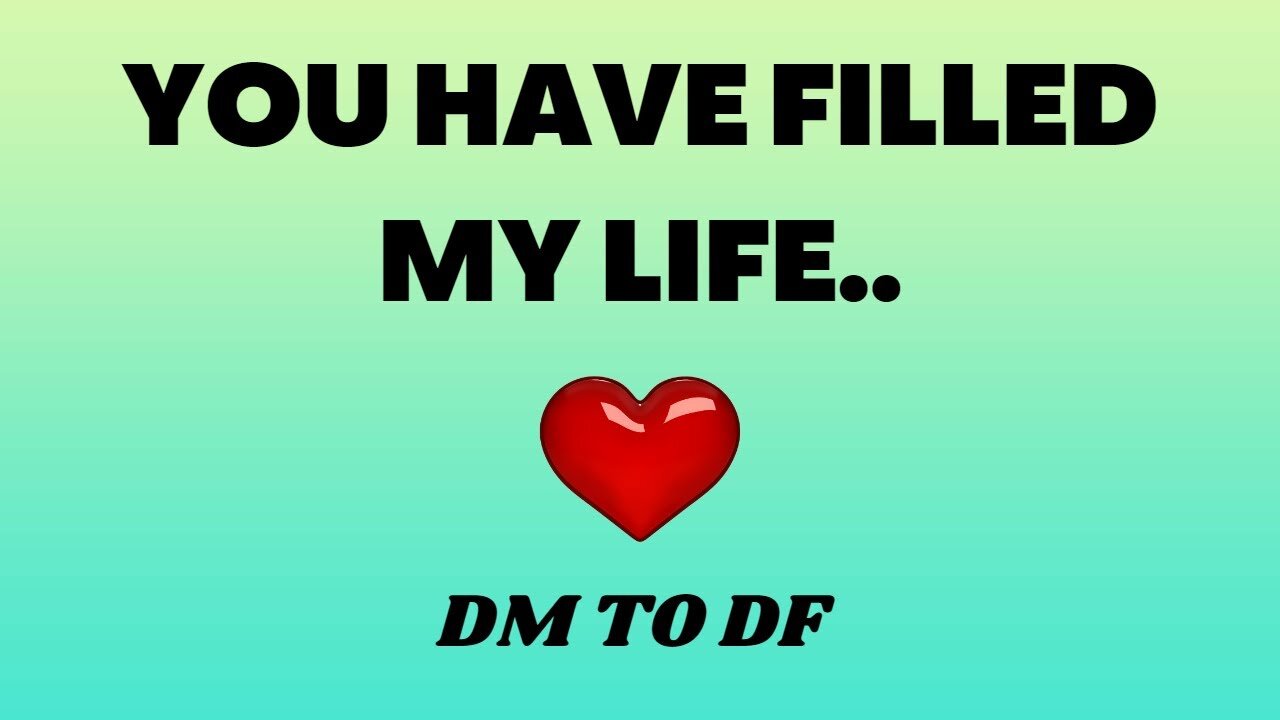 You've Filled My Life 💖 DM to DF 💌 | DM To DF Conversation | 💌 Divine Masculine Love 🔥 Love Message