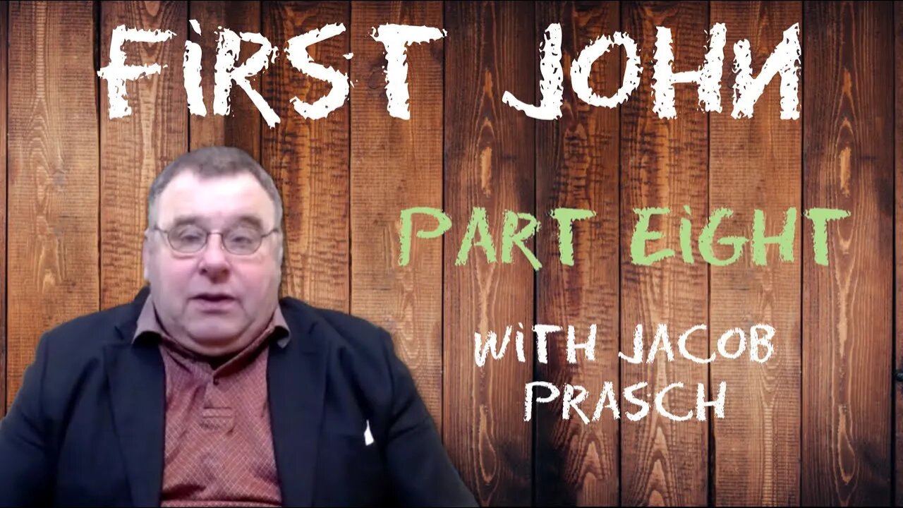 First John Part 8 - Zoom Bible Study with Jacob Prasch