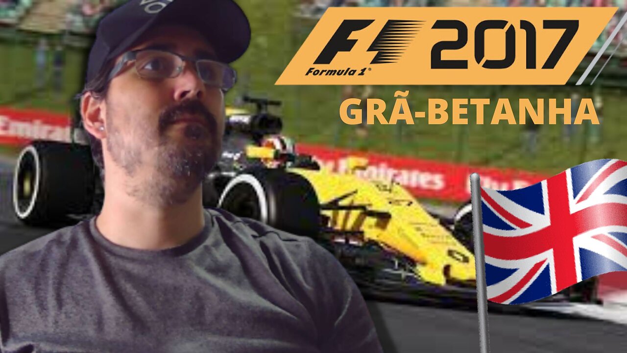 F1 2017 (XBOX ONE) GAMEPLAY / GRÃ-BRETANHA - 10º Corrida / Circuito veloz com curvas velozes