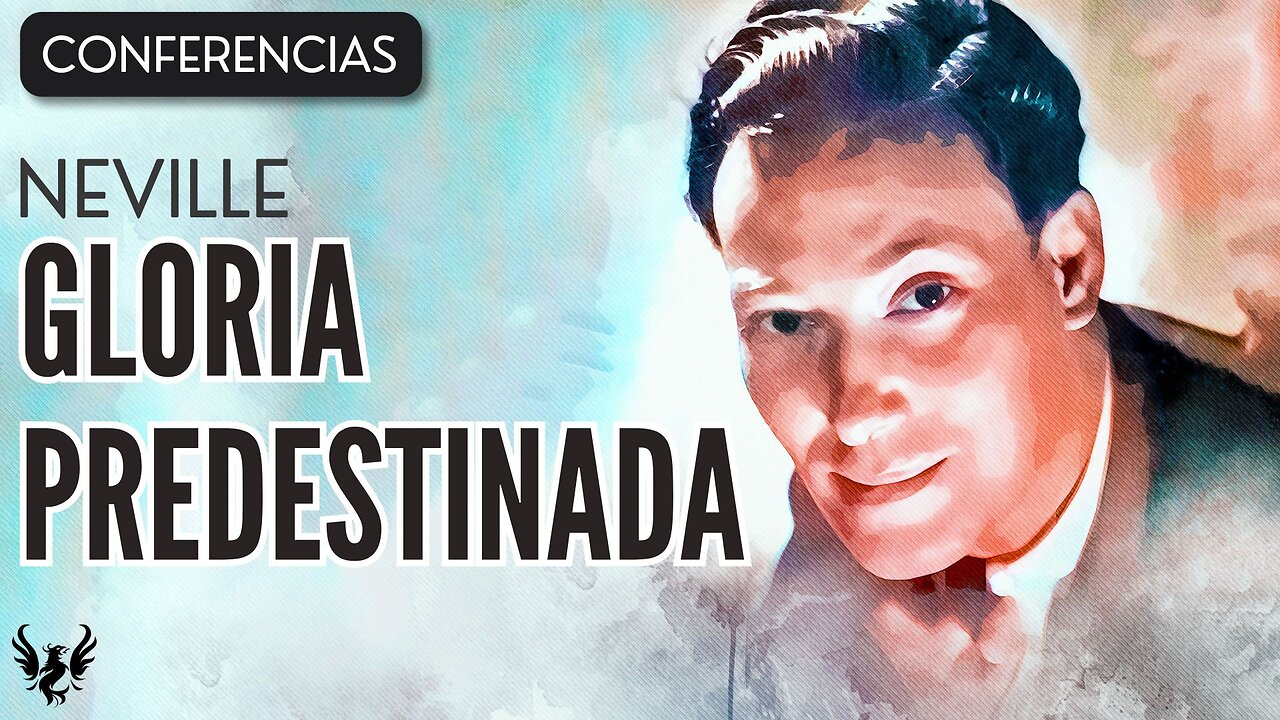 💥 NEVILLE GODDARD ❯ Gloria Predestinada ❯ CONFERENCIA COMPLETA 📚