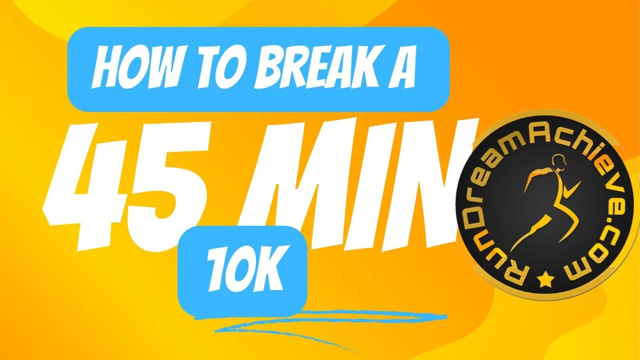 How to Break 45 Minute 10K and Significantly Drop Time