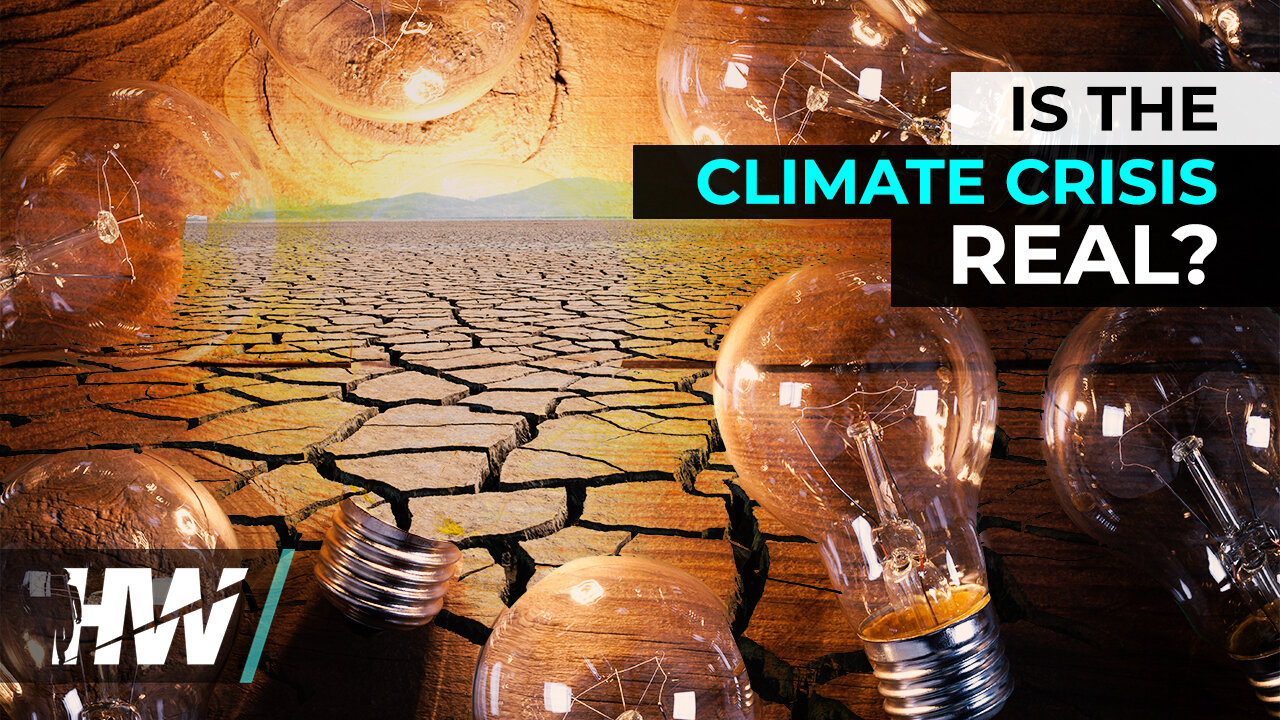 IS THE CLIMATE CRISIS REAL?