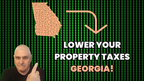 Lower Your Georgia Property Taxes!