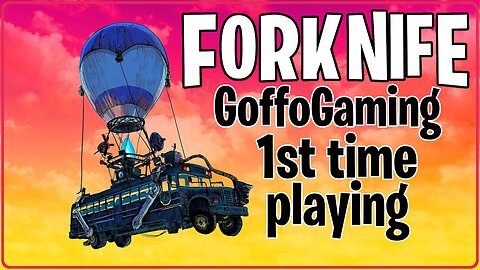 Goffo plays Forknife for the first time #RumbleTakeover #RumblePartner