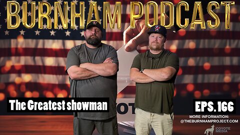 Burnham Podcast #166: The Greatest Showman