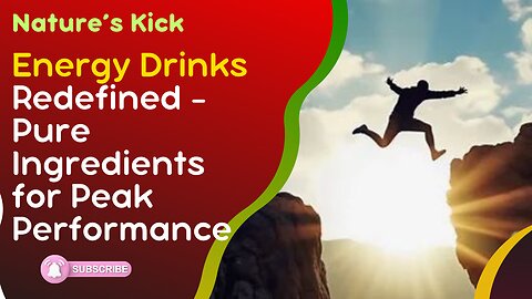 Nature’s Kick: Energy Drinks Redefined - Pure Ingredients for Peak Performance!