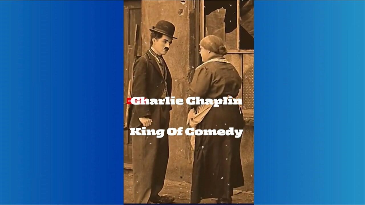 Charlie Chaplin - King of Comedy