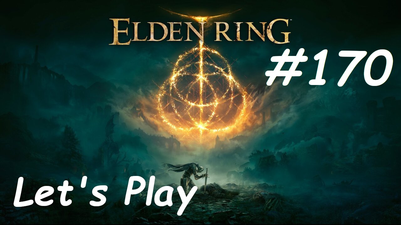 [Blind] Let's Play Elden Ring - Part 170