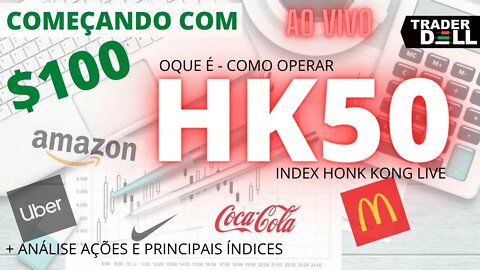 OPERANDO HK50 AO VIVO - GERENCIAMENTO DE RISCO COMEÇANDO $100 [ HK50 LIVE ] PARA INICIANTES