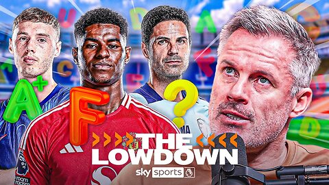 Jamie Carragher GRADES Every Premier League Club's Season! 🔥 | The Lowdown