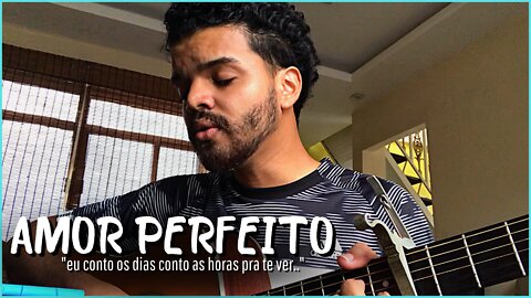 Amor perfeito - Robeto Carlos (dumag cover)