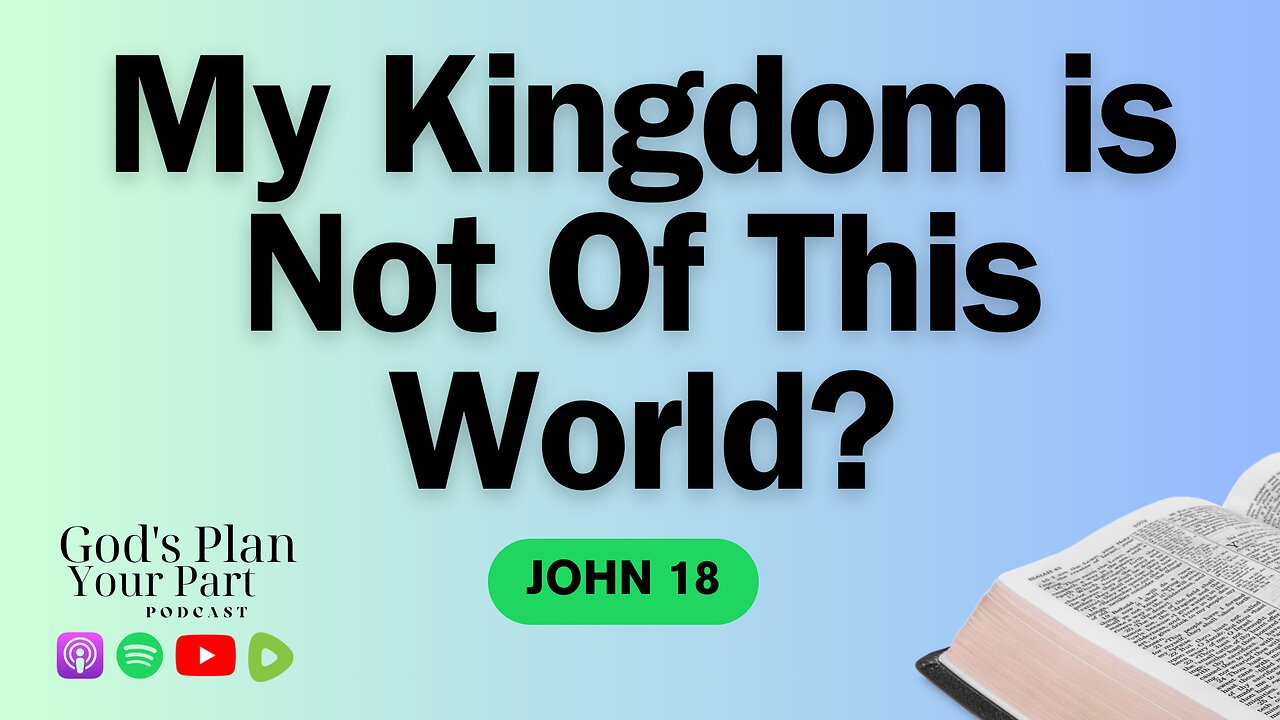 John 18 | Trial and Truth: The Clash of Divine Authority and Earthly Power